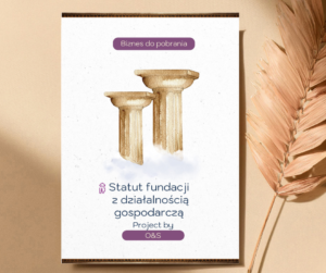Statut fundacji z działalnością gospodarczą